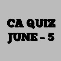 CA QUIZ JUNE – 5