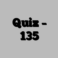 Quiz – 135