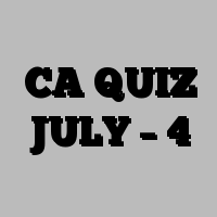CA QUIZ JULY – 4